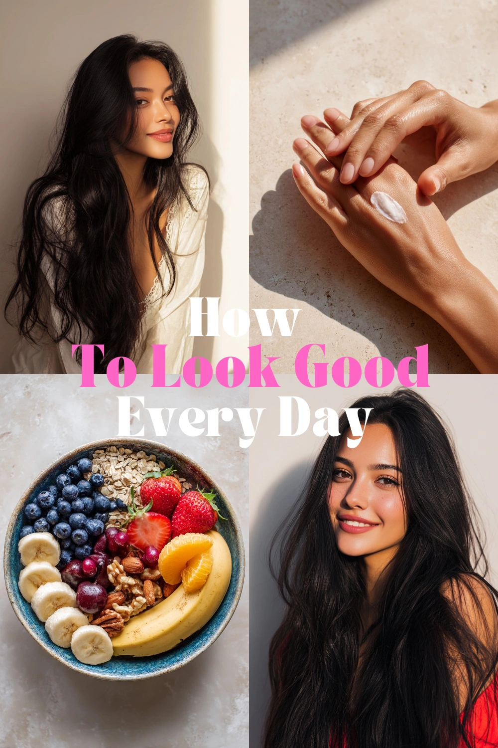 How To Look Good Every Day